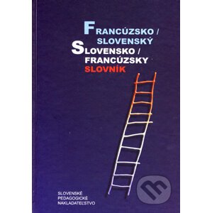 Francúzsko-slovenský a slovensko-francúzsky slovník - Hana Mináriková, Irena Liščáková