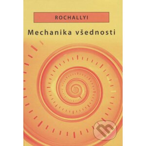 Mechanika všednosti - Radoslav Rochallyi
