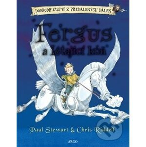 Fergus a létající kůň - Paul Stewart, Chris Riddell (ilustrácie)