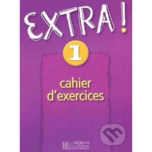 Extra! 1: Cahier d'exercices - Fabienne Gallon, Cynthia Donson
