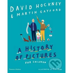 A History of Pictures for Children - David Hockney, Martin Gayford, Rose Blake (ilustrácie)