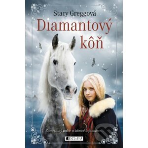Diamantový kôň - Stacy Gregg