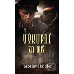 Výkupné za duši - Jaroslav Haidler