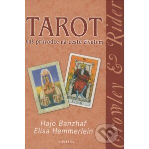 Tarot - váš průvodce na cestě životem - Hajo Banzhaf, Elisa Hemmerlein