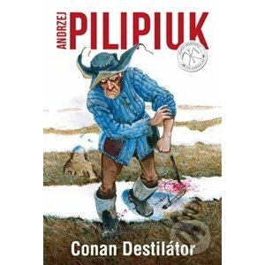 Conan Destilátor - Andrzej Pilipiuk, Andrzej Laski (ilustrace)