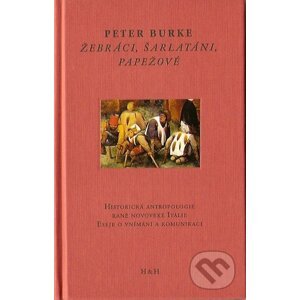Žebráci, šarlatáni, papežové - Peter Burke
