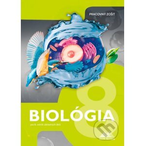 Biológia 8 - Pracovný zošit - Mariana Páleníková, Adriana Jankovičová