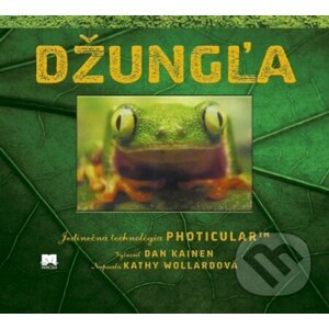 Džungľa – Jedinečná technológia Photicular™ - Dan Kainen, Kathy Wollard