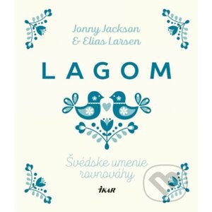 Lagom: Švédske umenie rovnováhy - Jonny Jackson, Elias Larsen