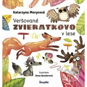 Veršované Zvieratkovo - V lese - Katarzyna Moryc, Anna Gensler (ilustrátor)