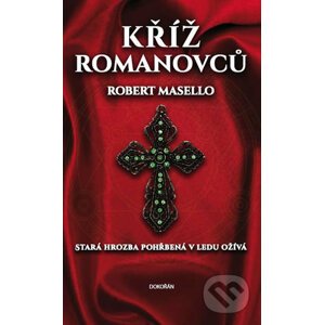Kříž Romanovců - Robert Masello