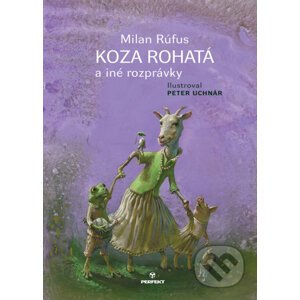Koza rohatá a iné rozprávky - Milan Rúfus, Peter Uchnár (ilustrácie)