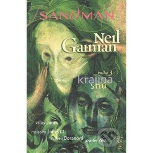 Sandman: Krajina snů - Neil Gaiman, Kelley Jones (Ilustrácie), Malcolm Jones III (Ilustrácie), Charles Vess (Ilustrácie), Colleen Doran (Ilustrácie)