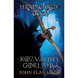 Hraničářův učeň (Kniha první) - John Flanagan