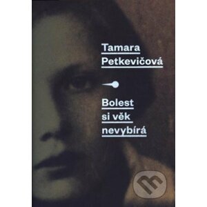 Bolest si věk nevybírá - Tamara Petkevičová