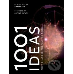 1001 Ideas that Changed the Way We Think - Robert Arp