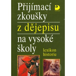 Přijímací zkoušky z dějepisu na vysoké školy - Zdeněk Veselý