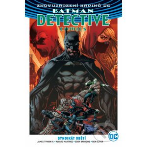 Batman Detective Comics 2: Syndikát obětí - James Tynion, Alvaro Martinez, Eddy Barrows