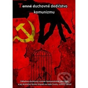Temné duchovné dedičstvo komunizmu - Mária Vicenová
