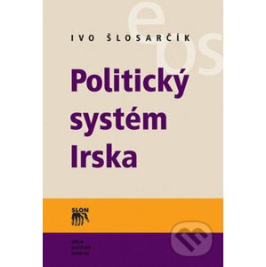 Politický systém Irska - Ivo Šlosarčík