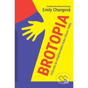 Brotopia - Emily Chang