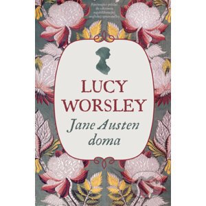Jane Austen doma - Lucy Worsley
