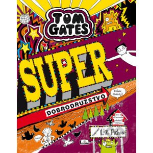 Tom Gates - Super dobrodružstvo (viac-menej) - Liz Pichon