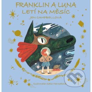 Franklin a Luna letí na měsíc - Jen Campbell, Katie Harnett (ilustrátor)