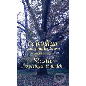Le bonheur sur tous les tons/Šťastie vo všetkých tóninách - Henry Chennevières