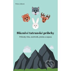 Bláznivé tatranské príbehy - Petra Lišková