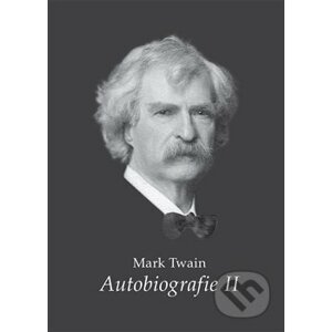 Autobiografie II - Mark Twain