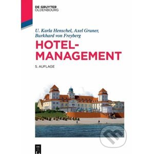 Hotelmanagement - U. Karla Henschel, Alex Gruner, Burkhard von Freyberg