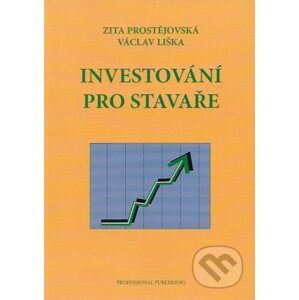 Investování pro stavaře - Zita Prostějovská, Václav Liška