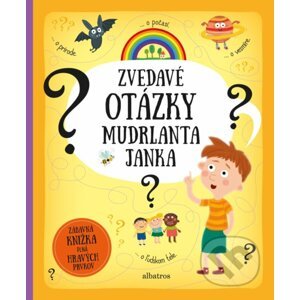 Zvedavé otázky mudrlanta Janka - Pavla Hanáčková, Tereza Makovská, Inna Chernyak (ilustrácie)
