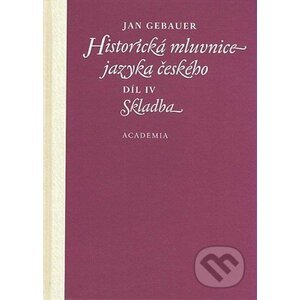 Historická mluvnice jazyka českého - Jan Gebauer