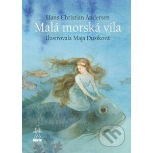 Malá morská víla - Hans Christian Andersen, Maja Dusíková (ilustrátor)