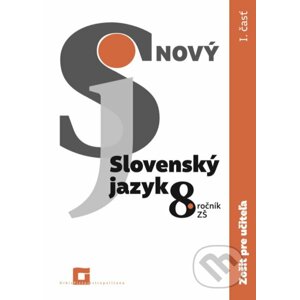 Nový Slovenský jazyk 8. ročník ZŠ - 1. časť (zošit pre učiteľa) - Jarmila Krajčovičová