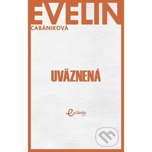 Uväznená - Evelin Cabániková