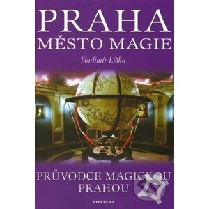 Praha město magie - Vladimír Liška