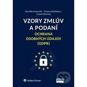 Vzory zmlúv a podaní Ochrana osobných údajov (GDPR) - Veronika Hrušovská, Simona Mertinková, Zuzana Rosinová