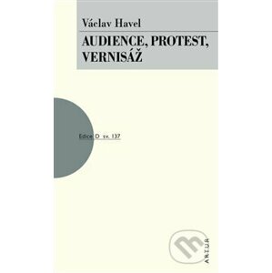 Audience, Protest, Vernisáž - Václav Havel