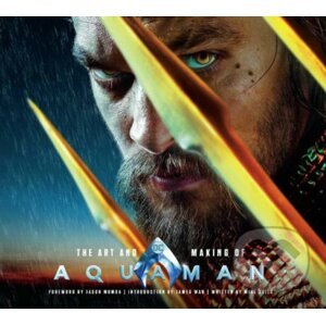 The Art and Making of Aquaman - Mike Avila