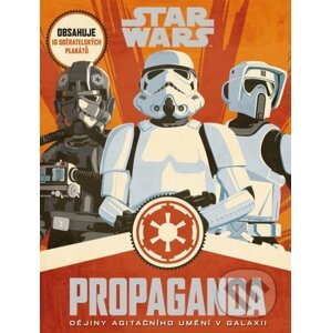 Star Wars: Propaganda - Egmont ČR