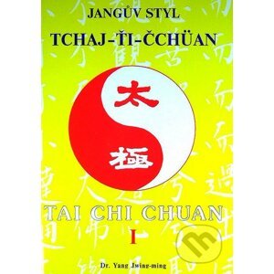 Jangův styl tchaj-ťi čchüan 1. - Yang Jwing-ming