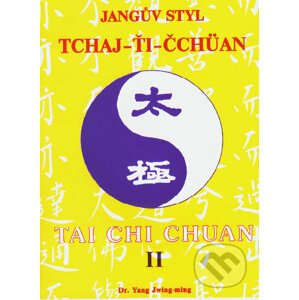 Jangův styl tchaj-ťi čchüan 2. - Yang Jwing-ming