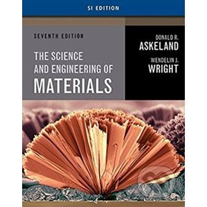 The Science and Engineering of Materials - Donald R. Askeland, Wendelin J. Wright