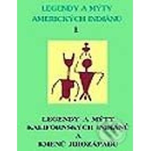 Legendy a mýty amerických Indiánů I. - CAD PRESS