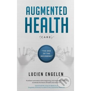 Augmented Health - Lucien Engelen, Frederieke Jacobs, Mirjam Hulsebos