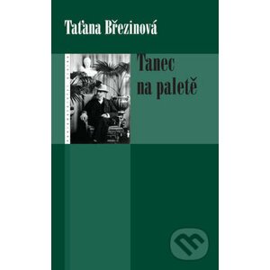 Tanec na paletě - Taťana Březinová