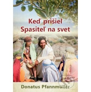 Keď prišiel Spasiteľ na svet - Donatus Pfannmüller